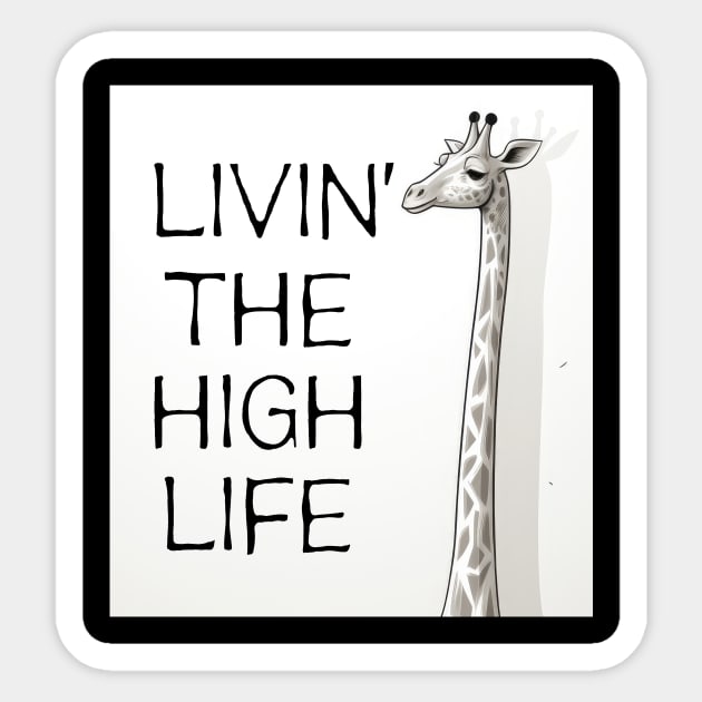 Giraffe Livin' the high life Sticker by chapter2